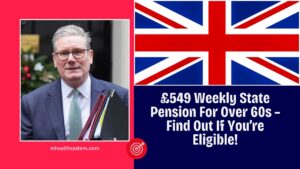 £549 Weekly State Pension For Over 60s – Find Out If You’re Eligible!