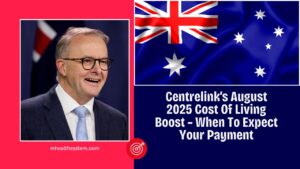 Centrelink’s August 2025 Cost Of Living Boost – Who’s Eligible And When To Expect Your Payment