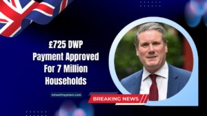 £725 DWP Payment Approved For 7 Million Households – Check If You’re Eligible And When It Arrives