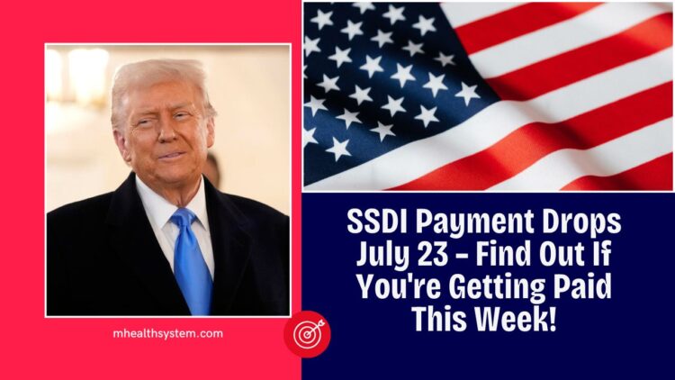 SSDI Payment Drops July 23 – Find Out If You’re Getting Paid This Week!